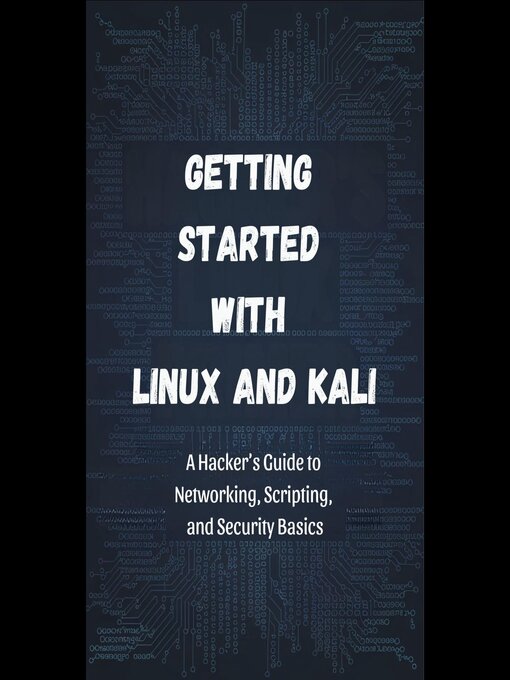 Title details for Getting Started with Linux and Kali by Callie Buck - Available